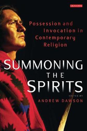 Cover image for Summoning the Spirits: Possession and Invocation in Contemporary Religion