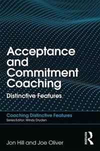Cover image for Acceptance and Commitment Coaching: Distinctive Features