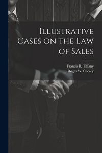 Cover image for Illustrative Cases on the law of Sales