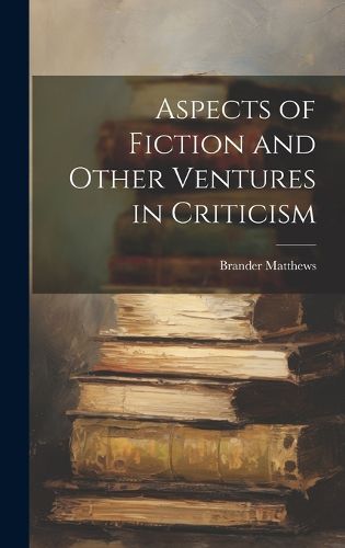 Cover image for Aspects of Fiction and Other Ventures in Criticism