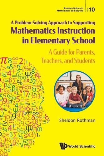 Cover image for Problem-solving Approach To Supporting Mathematics Instruction In Elementary School, A: A Guide For Parents, Teachers, And Students