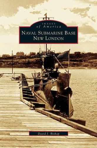 Naval Submarine Base New London