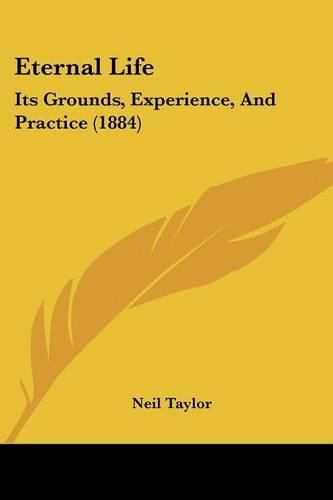 Eternal Life: Its Grounds, Experience, and Practice (1884)