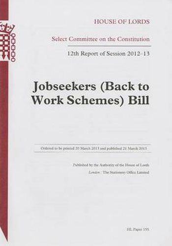 Jobseekers (Back to Work Schemes) Bill: 12th report of session 2012-13