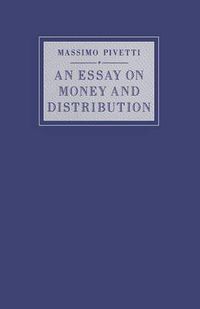 Cover image for An Essay on Money and Distribution