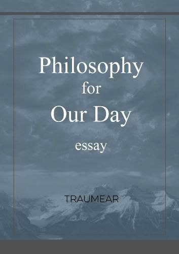 Philosophy for Our Day