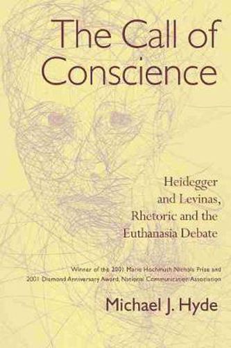 The Call of Conscience: Heidegger and Levinas, Rhetoric and the Euthanasia Debate