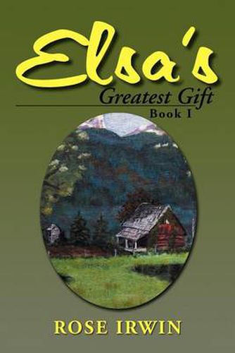 Cover image for Elsa's Greatest Gift: Book I