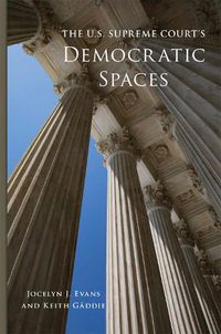 Cover image for The U.S. Supreme Court's Democratic Spaces