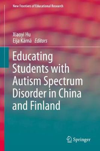 Cover image for Educating Students with Autism Spectrum Disorder in China and Finland