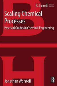 Cover image for Scaling Chemical Processes: Practical Guides in Chemical Engineering