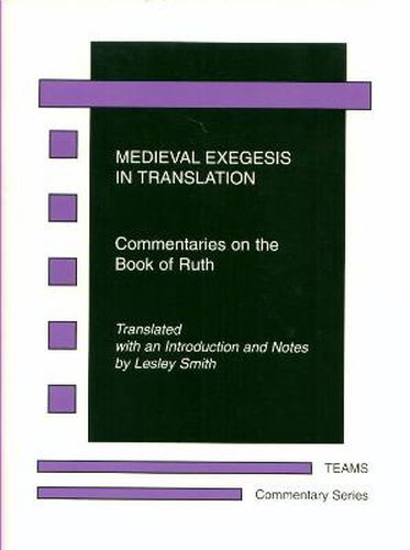 Medieval Exegesis in Translation: Commentaries on the Book of Ruth