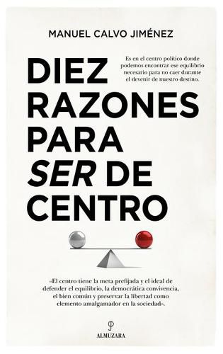 Cover image for Diez Razones Para Ser de Centro