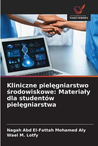 Cover image for Kliniczne pielęgniarstwo środowiskowe