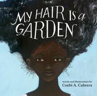 Cover image for My Hair Is a Garden