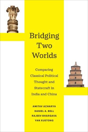 Cover image for Bridging Two Worlds: Comparing Classical Political Thought and Statecraft in India and China