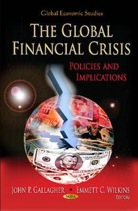 Cover image for Global Financial Crisis: Policies & Implications