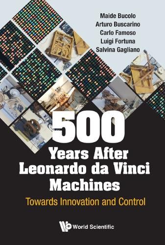 Cover image for 500 Years After Leonardo Da Vinci Machines: Towards Innovation And Control