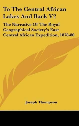 To the Central African Lakes and Back Volume 2