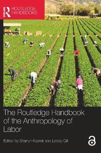 Cover image for The Routledge Handbook of the Anthropology of Labor