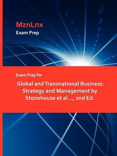 Cover image for Exam Prep for Global and Transnational Business: Strategy and Management by Stonehouse et al..., 2nd Ed.