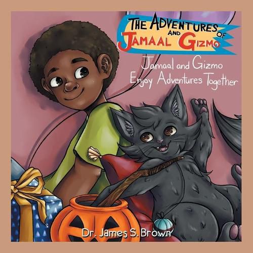 Cover image for The Adventures of Jamaal and Gizmo: Jamaal and Gizmo Enjoy Adventures Together