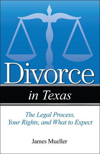 Cover image for Divorce in Texas: The Legal Process, Your Rights, and What to Expect