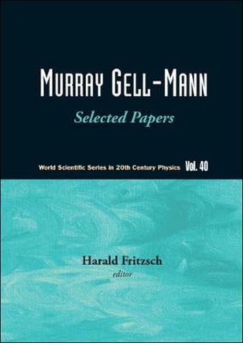 Murray Gell-mann - Selected Papers