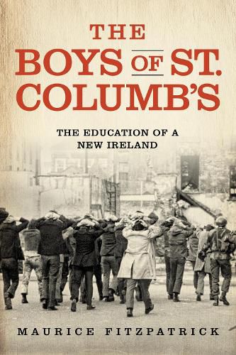 The Boys of St. Columb's: The Education of a New Ireland