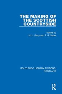 Cover image for The Making of the Scottish Countryside