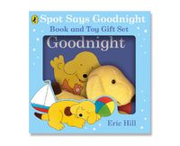 Cover image for Spot Says Goodnight: Book & Toy Gift Set