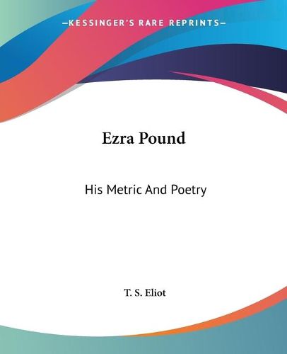 Cover image for Ezra Pound: His Metric And Poetry