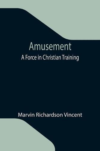 Amusement: A Force in Christian Training