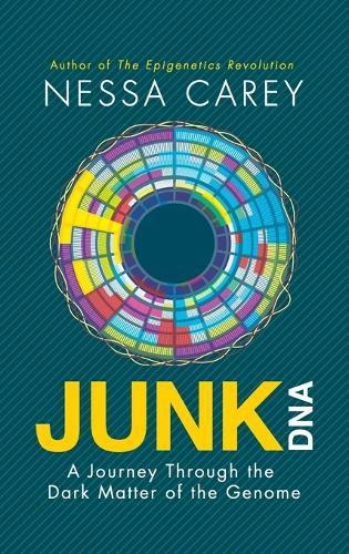 Cover image for Junk DNA: A Journey Through the Dark Matter of the Genome