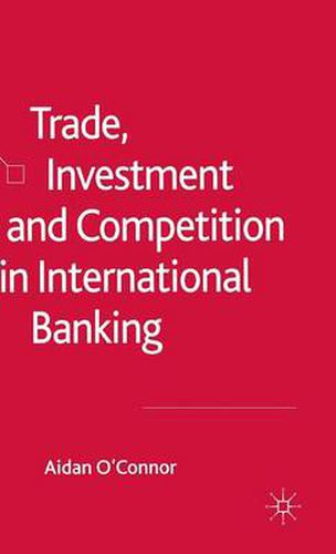 Cover image for Trade, Investment and Competition in International Banking