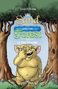 Cover image for The Sand Gargoyle and The Forest Gargoyle in One Volume