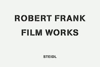 Cover image for Robert Frank: Film Works