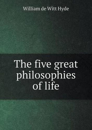 The five great philosophies of life