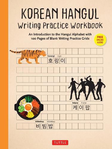 Cover image for Korean Hangul Writing Practice Workbook: An Introduction to the Hangul Alphabet with 100 Pages of Blank Writing Practice Grids (Online Audio)