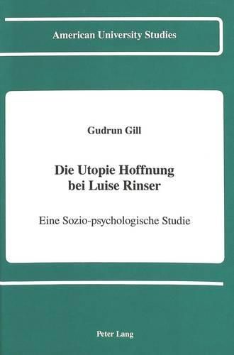 Cover image for Die Utopie Hoffnung bei Luise Rinser: Eine Sozio-Psychologische Studie