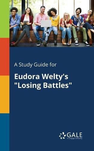 A Study Guide for Eudora Welty's Losing Battles