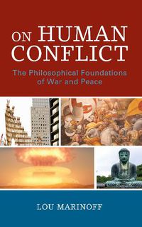 Cover image for On Human Conflict: The Philosophical Foundations of War and Peace