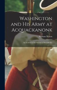 Cover image for Washington and his Army at Acquackanonk