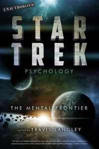Cover image for Star Trek Psychology: The Mental Frontier