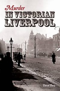 Cover image for Murder in Victorian Liverpool