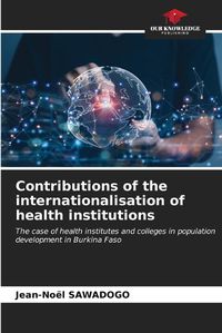 Cover image for Contributions of the internationalisation of health institutions