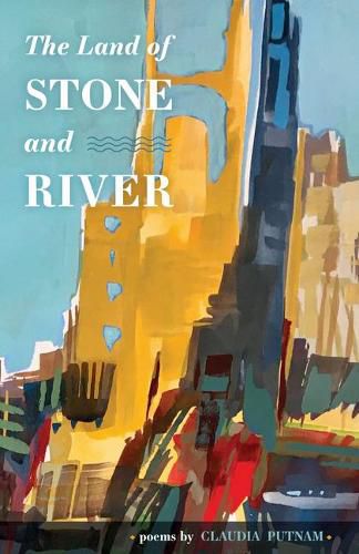 Cover image for The Land of Stone and River: Poems