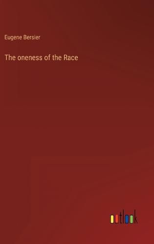 Cover image for The oneness of the Race