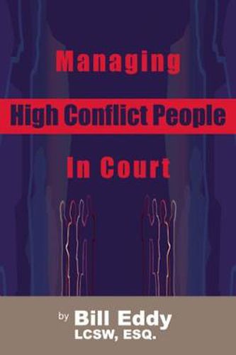 Managing High Conflict People in Court