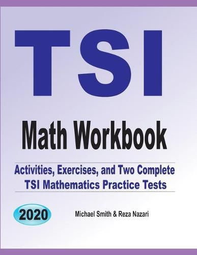 Cover image for TSI Math Workbook: Exercises, Activities, and Two Full-Length TSI Math Practice Tests